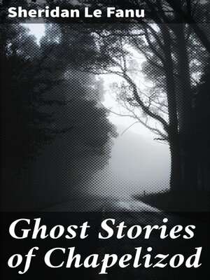 cover image of Ghost Stories of Chapelizod